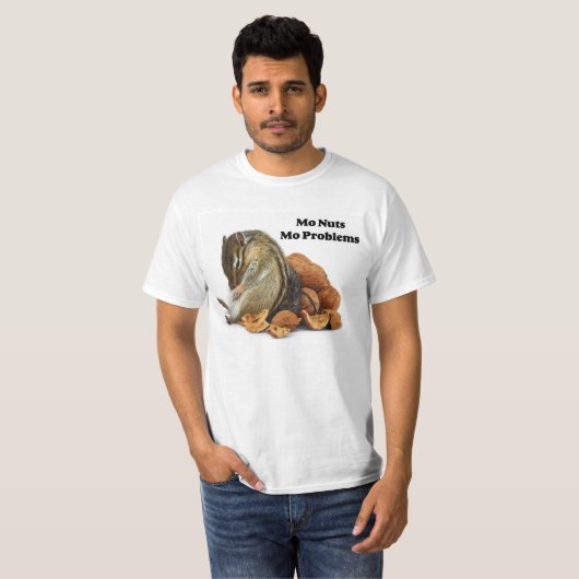 Mo Nuts Mo Problems Chipmunk T-shirt (Voorkant volledig)