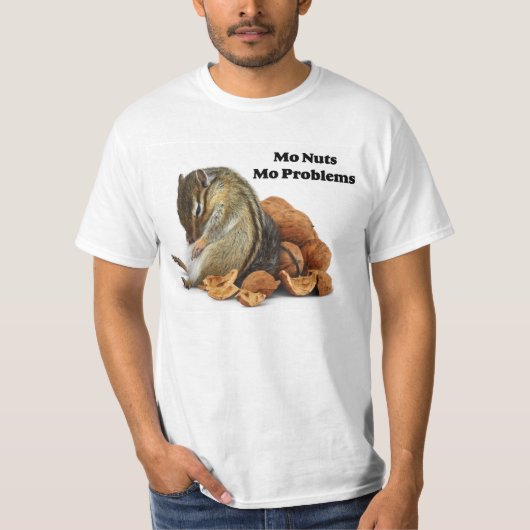 Mo Nuts Mo Problems Chipmunk T-shirt (Voorkant)