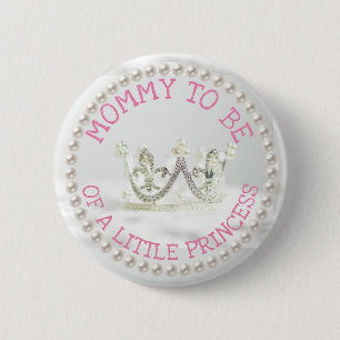 Mo om Baby shower Button te zijn Prinses Thées