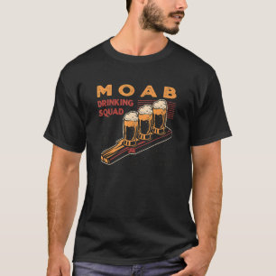 Moab Drink Squad Utah Beer Ut Booze Alcoholic T-shirt