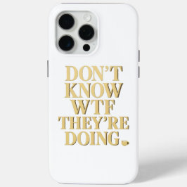 Mob Wife Energy: “Don’t Know WTF” Design iPhone 15 Pro Max Hoesje