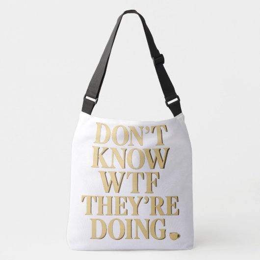 Mob Wife Energy: “Don’t Know WTF” Design Crossbody Tas (Voorkant)