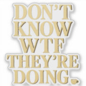 Mob Wife Energy: "WTF-ontwerp niet kennen" Sticker (Voorkant)