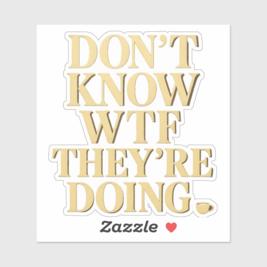 Mob Wife Energy: "WTF-ontwerp niet kennen" Sticker (Vel)