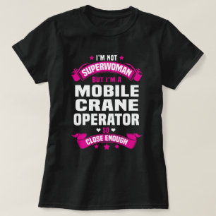 mobiele kraanmachinist t-shirt