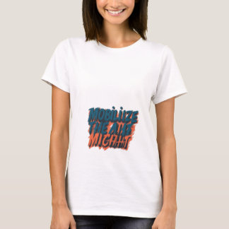 Mobiliseer de macht t-shirt