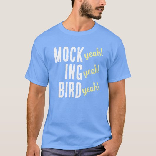 MOCK (ja!) ING (ja!) BIRD (ja!) T-shirt (Voorkant)