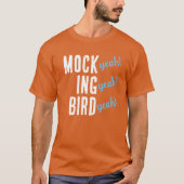 MOCK (ja!) ING (ja!) BIRD (ja!) T-Shirt (Voorkant)
