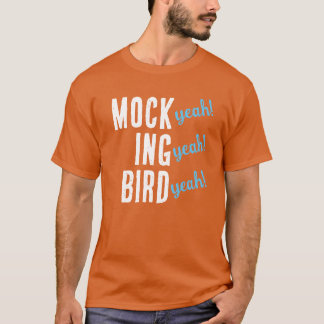 MOCK (ja!) ING (ja!) BIRD (ja!) T-Shirt