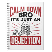 Mock Trial Calm Down Bro Het is gewoon een bezwaar Notitieboek (Voorkant)