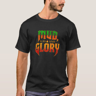 Modder, gas en glorie Outdoor Camping Fun T-shirt