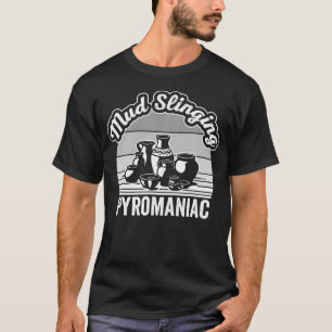 Modder gooiende pyromaan aardewerk ontwerp t-shirt