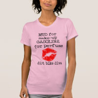 Modder Make-Up Dirt Bike Motocross T-Shirt