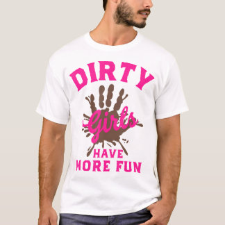 Modder Running s Dirty Girls Hebben Meer Leuke Mud T-shirt