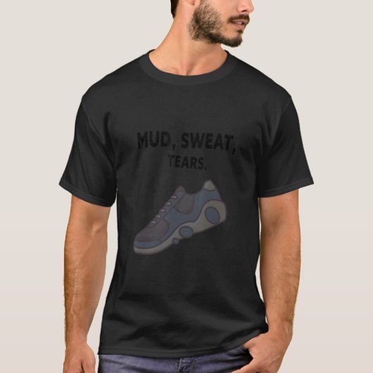 Modderzweet & tranen t-shirt (Voorkant)