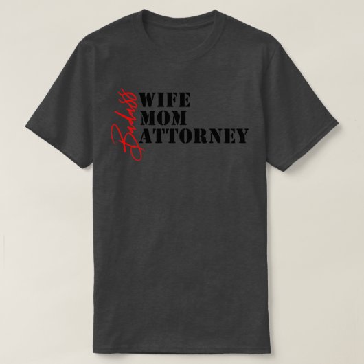 Mode Badass Wife Mam Attorney 2 T-shirt (Design voorkant)