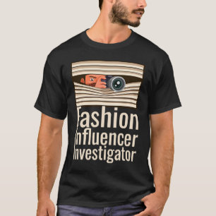 Mode Influencer Investigator Sociale Media voor T-shirt