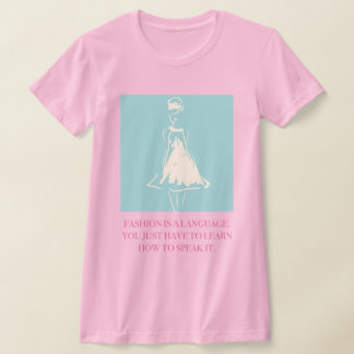 Mode is een taal t-shirt
