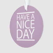 Mode Lavendel Kruid Hebben Een Leuke Dag Ornament (voorkant)