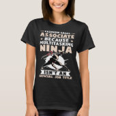 Mode Sales Associate Multitasking Ninja Is Geen T-shirt (Voorkant)