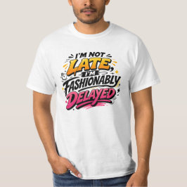 Modebewust Uitgesteld Grappige Quote T-shirt