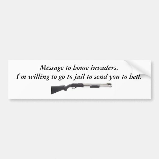 model1300marine, Bericht aan huisindringers.     . Bumpersticker (Voorkant)