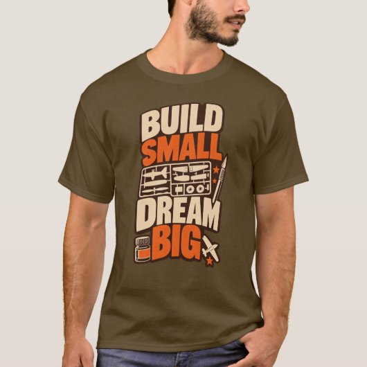 Modelbouwer Bouw Klein Droom Groot T-Shirt (Voorkant)