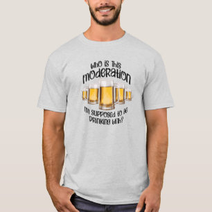 Moderatie (in drink) t-shirt