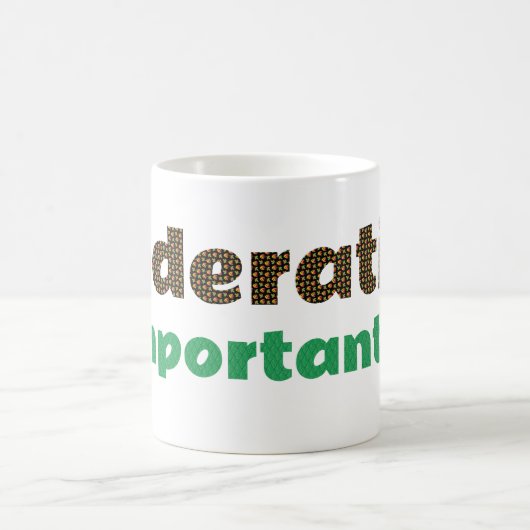 Moderatie is belangrijk NL Koffiemok (Center)