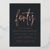 Modern 40e verjaardag stijlvol elegant script folie uitnodiging (Voorkant)