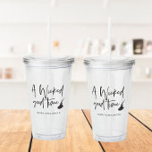 Modern A Wicked Good Time Quote | Happy Halloween Acryl Drinkbeker
