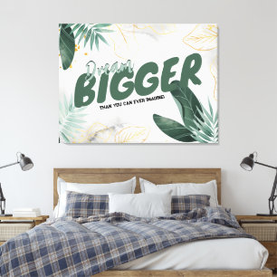 Modern Abstract Tropisch - Dream Bigger Canvas Afdruk