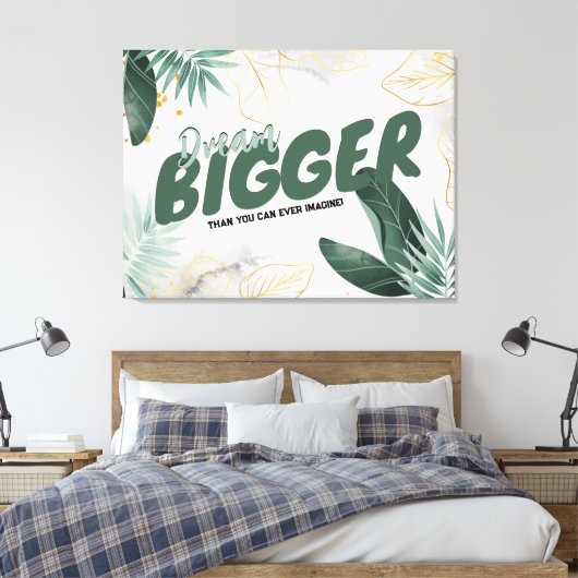 Modern Abstract Tropisch - Dream Bigger Canvas Afdruk (Insitu (Slaapkamer))