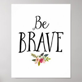 Modern be Brave Nursery Poster