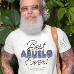 Modern Best Abuelo Ever T-Shirt<br><div class="desc">Geef je grootvader de erkenning die hij verdient met dit leuke en moderne 'Best Abuelo Ever' T-shirt. Met vettige blauwe tinten en de persoonlijke aanraking van oprichters, is dit modieuze en comfortabele T-shirt de perfecte manier om te shows hoeveel je belangrijk vindt. Geweldig voor verjaardagen, vaders dag, grootouderdag of gewoon...</div>