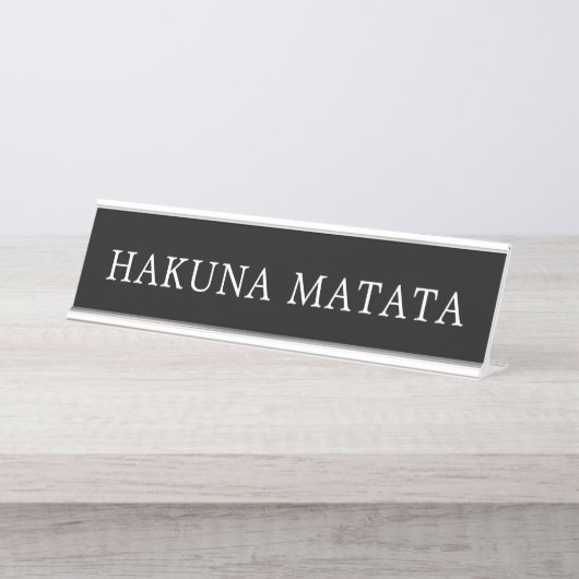 Modern Black and White Hakuna Matata Sign Bureau Naambordje (Voorkant)
