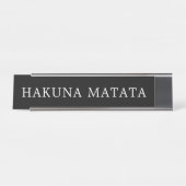 Modern Black and White Hakuna Matata Sign Bureau Naambordje (Voorkant)
