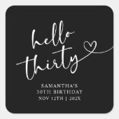 Modern Black and White Hello 30th Birthday Vierkante Sticker (Voorkant)