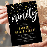 Modern Black & Gold 90th Birthday Party Invitation Kaart<br><div class="desc">Moderne uitnodigingen van de 90ste verjaardagspartij met een stijlvolle zwarte achtergrond,  witte & goudconfetti,  de titel "negentig" in een gewaagd manuscriptdoopvont,  en een eenvoudige tekst sjabloon die gemakkelijk te personaliseren is.</div>