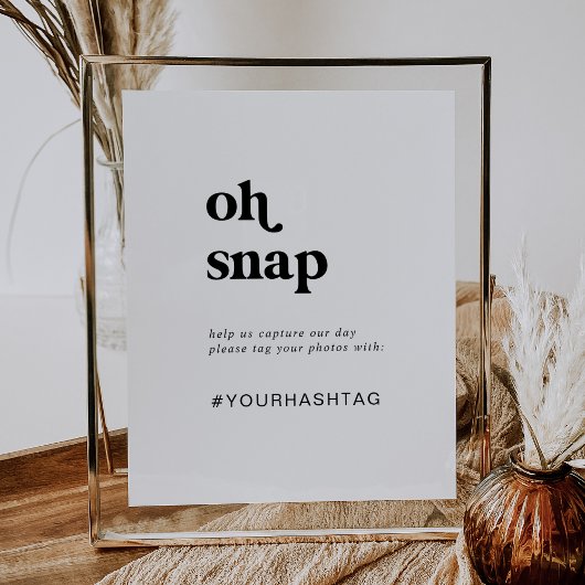 Modern Black Oh Snap Wedding Hashtag Sign Poster