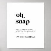 Modern Black Oh Snap Wedding Hashtag Sign Poster (Voorkant)