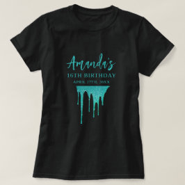 Modern Blauwgroen Glitter Drips Sweet 16 Verjaarda T-shirt