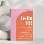 Modern Bold Geometric Pink Orange 30th Birthday Kaart<br><div class="desc">This birthday invitation features a bold pink and orange colorblock design paired with modern serif typography for a fun, confident look. The large “Hello 30” headline sets the tone for a stylish milestone celebration, while the clean layout keeps all the party details easy to read. Ideal for a 30th birthday...</div>