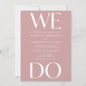 Modern Bold Typografie Stoffig Roos We Do Wedding Kaart (Voorkant)