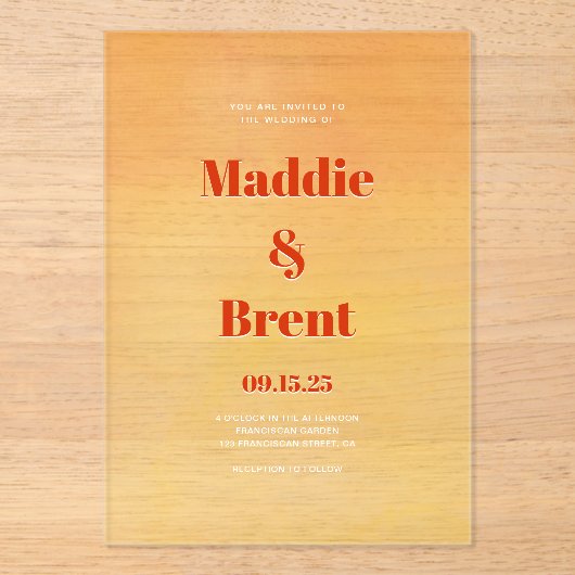 Modern Bright & Bold Gradient Oranje Bruiloft Acryl Uitnodigingen (Voorkant)