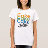 Modern Cake Artist voor bakker bakkerij T-shirt (Voorkant)