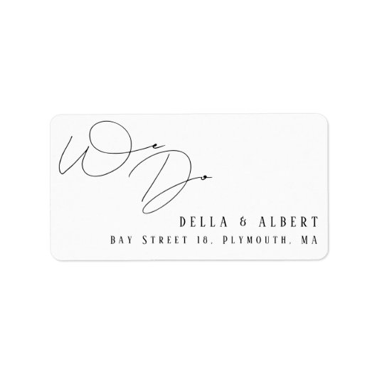 Modern Calligraphic We Do Wedding Return Address Etiket (Voorkant)