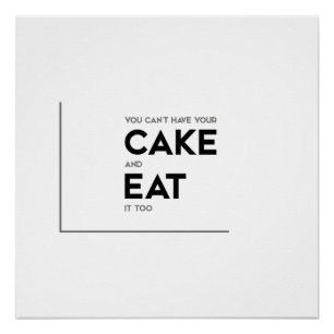 MODERN-citaten: pak je taart, eet hem op Perfect Poster