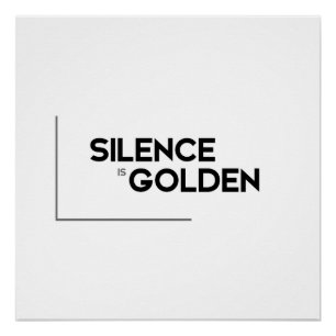 MODERN-citaten: stilte is goud Perfect Poster