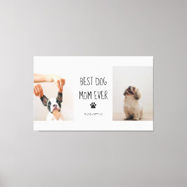 Modern Collage Foto Best Mam Dog Ever Canvas Afdruk